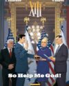 XIII sc 30: So help me God!